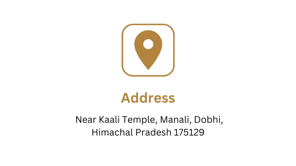 Address near Kaali Temple, Manali, Dobhi, Himachal Pradesh 175129 (7)
